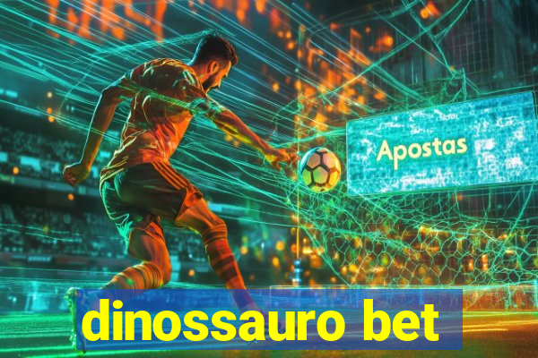 dinossauro bet